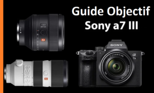 Quels objectifs pour équiper les Sony A7 et A7r 
