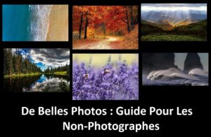 Belles Photos Guide Pour Les Non-Photographes