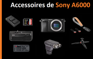 accessoires pour le Sony A6000