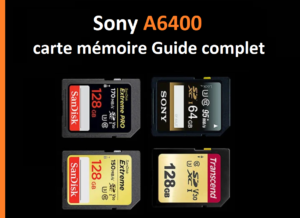 carte mémoire Sony a6400