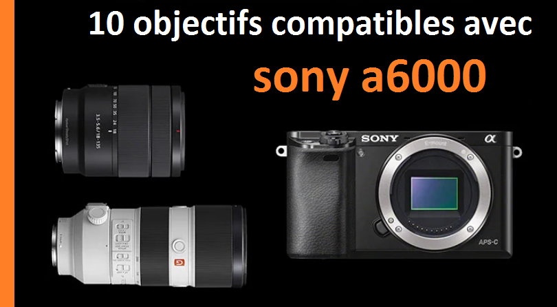 objectifs sony a6000