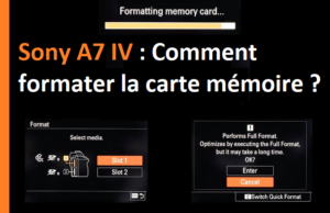 Sony A7 IV Comment formater la carte mémoire