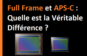 Appareils photo Full Frame et APS-C