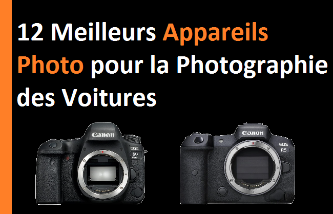 12 meilleurs appareils photo pour la photographie de voiture