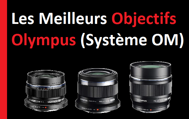 Les meilleurs objectifs Olympus (système OM)