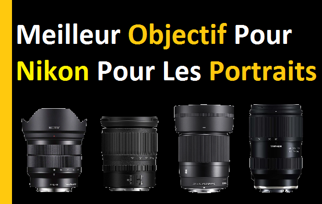 Meilleur objectif Nikon pour les portraits