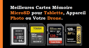 Meilleures Cartes Mémoire MicroSD pour Tablette, Appareil Photo ou Votre Drone.