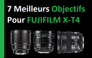 meilleurs objectifs pour Fuji X-T4