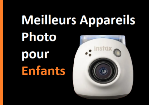 Meilleurs Appareils Photo pour Enfants