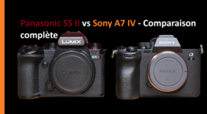 Panasonic S5 II vs Sony A7 IV - Comparaison complète