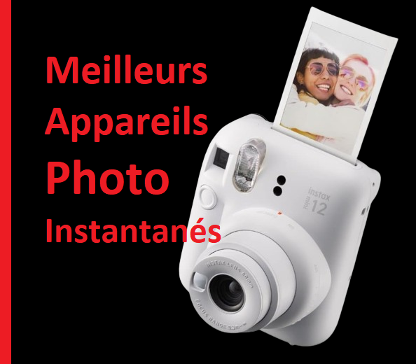 meilleurs appareils photo instantanés